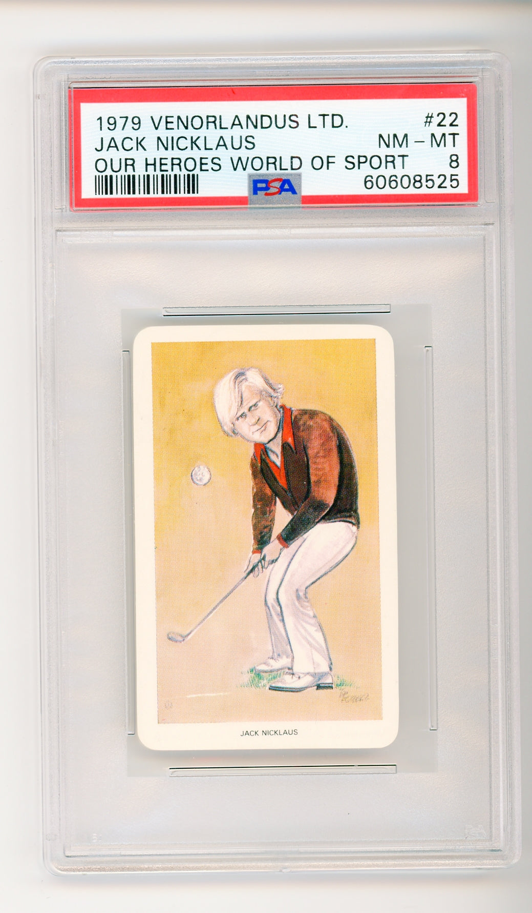 1979 Vernorlandus Ltd Our Heroes WOS # 22 Jack Nicklaus PSA 8 NM-MT